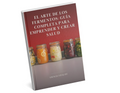 El Arte de los Fermentos: Guía Completa para Emprender y Crear Salud
